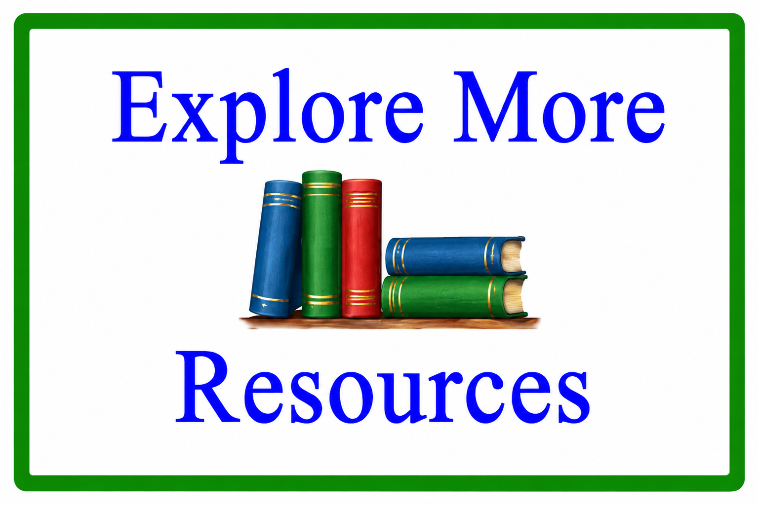 Explore More Resources